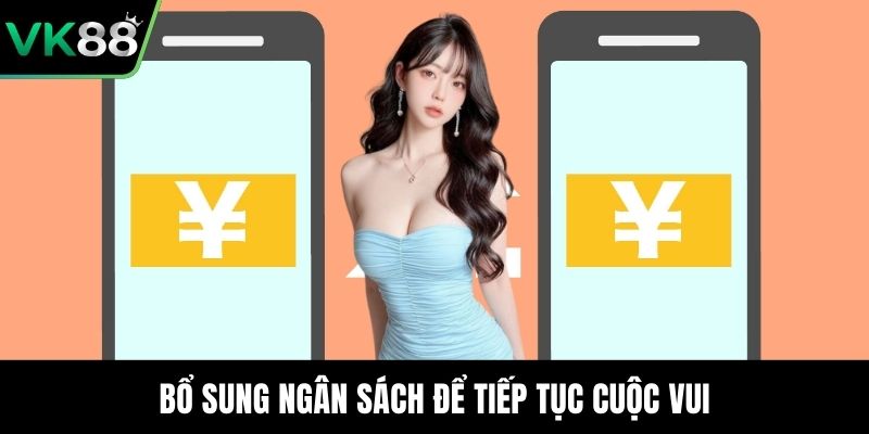 Bổ sung ngân sách để tiếp tục cuộc vui